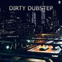 Dirty Dubstep