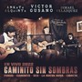 Caminito Sin Sombras (En Vivo)