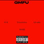 GMFU (feat. O.X, Lil Mike & RSMJ) [Explicit]