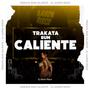 Trakata Bum Caliente (Explicit)