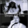 Drunk off You (Explicit)