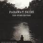 FARAWAY SKIES