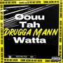 Oouu Tah Watta (Explicit)