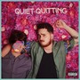 Quiet Quitting (Explicit)