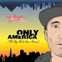Only In America (The Spy From Cairo Remix) [Explicit]