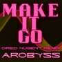 Make It Go (Dred Nugent Remix) [Explicit]