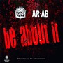 Be About It (Radio Edit) [feat. AR-AB]