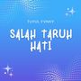 Salah Taruh Hati