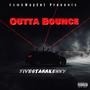 OUTTA BOUNCE (Explicit)