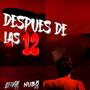 DESPUES DE LAS 12 (feat. NUBO DJ)