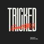 Tricked (Explicit)