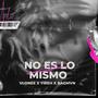 no es lo mismo (feat. Yireh Love & Bagmvn)