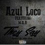 They Say (feat. M.A.D.) [Explicit]
