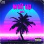 Wait Up (Explicit)