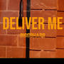 Deliver Me (Explicit)