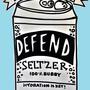 Defend Seltzer (feat. Local News Legend & a Day Without Love) [Explicit]