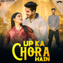 Up Ka Chora Hain