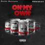 On My Own (feat. Odeezy) [Explicit]