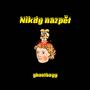 Nikdy nazpět (Explicit)