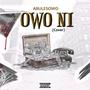 Owo Ni (feat. Leczy, Kabex & Kellylivinglarge) [Explicit]