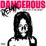 Dangerous (Remix) [Explicit]