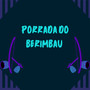 Porrada do Berimbau (Explicit)