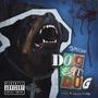 DOG EAT DOG (feat. Trippychidi) [Explicit]