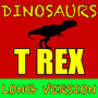 T Rex Long Version