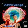 Astro Conga (Explicit)