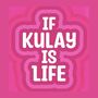 If Kulay Is Life