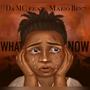 What Now (feat. Mario Ben7)