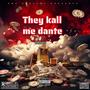 They kall me dante (Explicit)