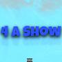 4 a Show (Explicit)