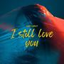 I Still Love You (Radio Edit)