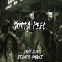 GOTTA PEEL (feat. Dreadie Smallz) [Explicit]