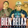 Bien Relax (feat. Fijo Mc & Craft) (Explicit)