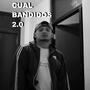 Cual Bandidos 2.0 (feat. LEY MC) [Explicit]