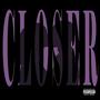 Closer (feat. Lu Kang) [Explicit]