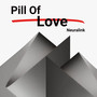 Pill Of Love