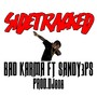 Sidetracked (feat. Sandy 3Ps) - Single [Explicit]