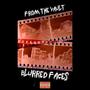 From the Vault: BLURRED FACES (Explicit)