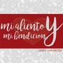 Mi Aliento y Mi Bendicion