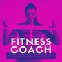 Fitness Coach: Música Motivacional para Hacer Ejercicio y Ponerte en Forma, House y EDM Mix