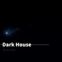 Dark House