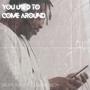 You Used To Come Around (feat. Queenie Moy)