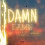 DAMN DAMN DAMN (Explicit)