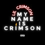 My Name Is Crimson (Explicit)