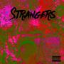 Strangers (Explicit)