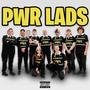 PWR LADS (feat. PWR LADS, STINKY WINT, VIND, STRANDOS, CHANTSOS, PWR WORTHY, PWR ALEX3X, LOOTAR, LOSER FROOT LOOPS & PWR LOCKLIN) [Explicit]