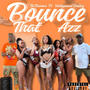 Bounce That Azz (feat. Hollywood Smiley) [Explicit]